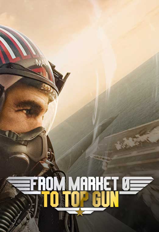 From Market 0 to Top Gun